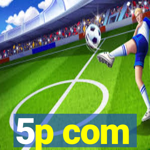 5p com